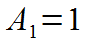 A1 = 1