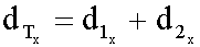 dTx = d1x + d2x